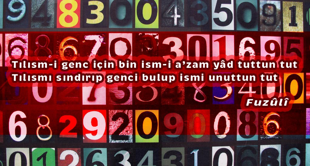 Tılısm-i genc için bin ism-i a’zam yâd tuttun tut - Fuzûlî Divanı Gazel